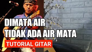 Di Mata Air Tidak Ada Air Mata-Iwan Fals | Tutorial kunci Gitar