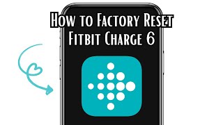 How to Factory Reset Fitbit Charge 6
