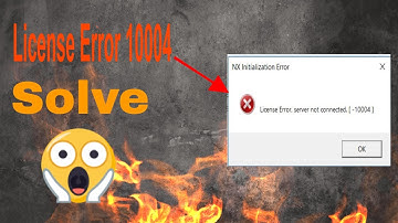 How to Solve License Error in NX 12 || License Error, server not connected. [10004 ] On Windows 11