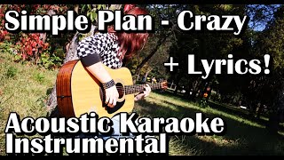 Simple Plan - Crazy (Acoustic Karaoke Instrumental With Lyrics)