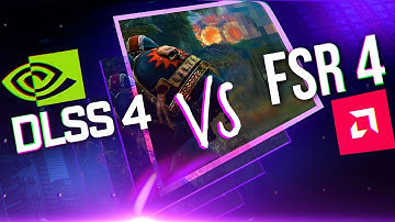 FSR 4 vs DLSS 4: It
