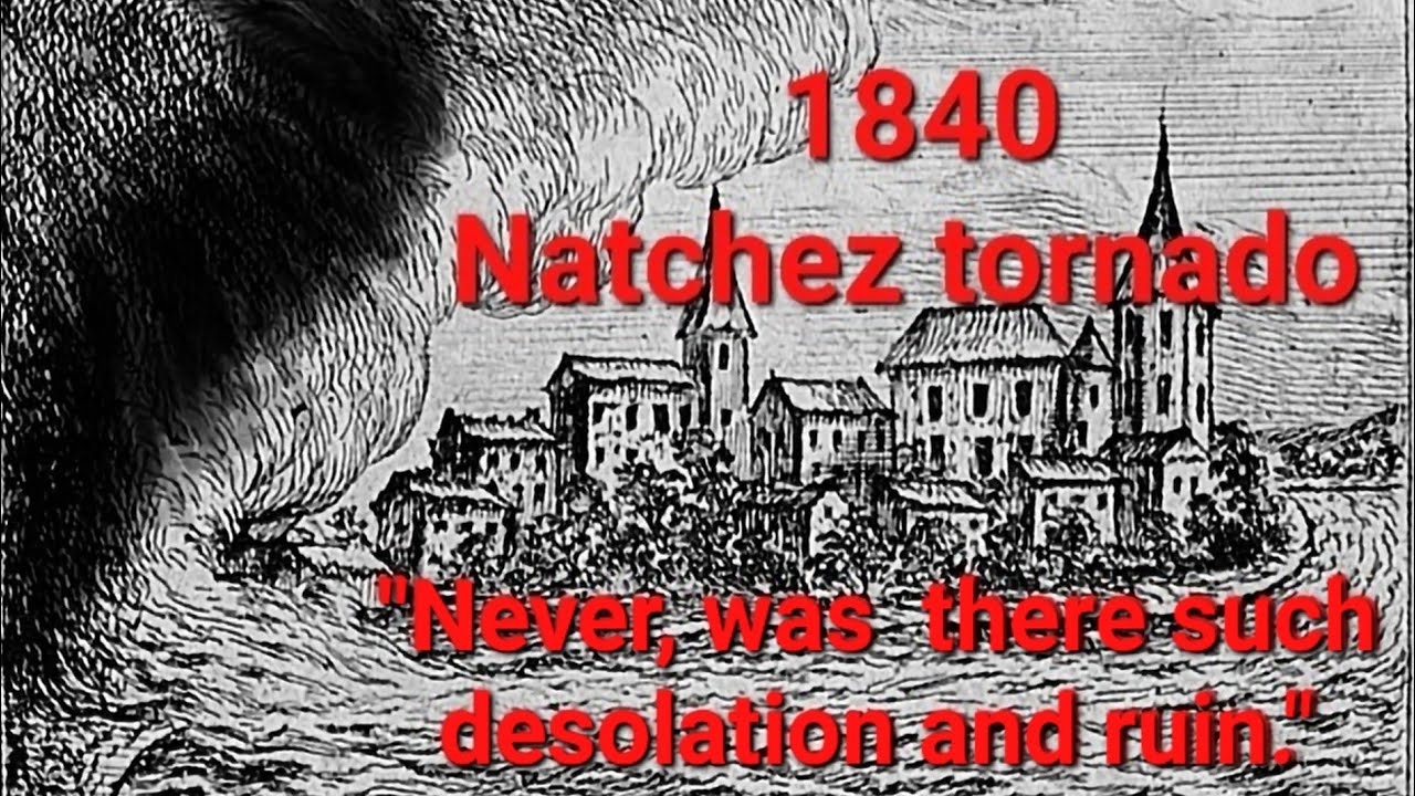 The Most Forgotten But Deadly Tornado In US History 1840 Natchez the-most-forgotten-but-deadly-tornado-in-us-history-1840-natchez