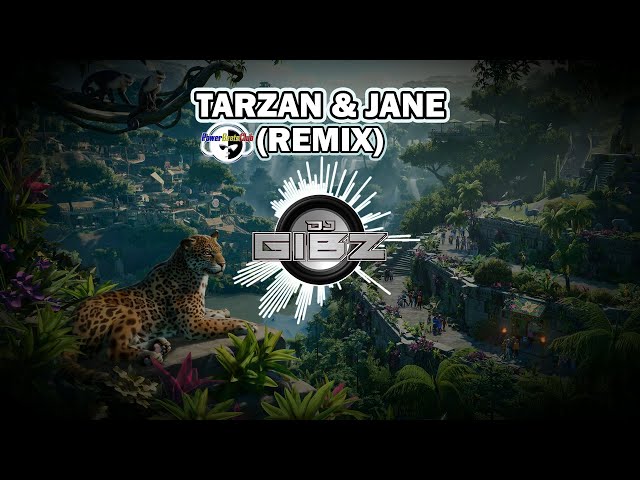 Tarzan & Jane (Tekno Remix) - Dj Gibz class=