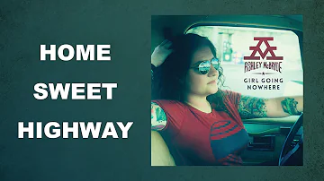 Ashley McBryde - Home Sweet Highway (Audio Video)