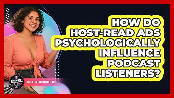 How Do Host-read Ads Psychologically Influence Podcast Listeners? - Modern Podcaster Hub