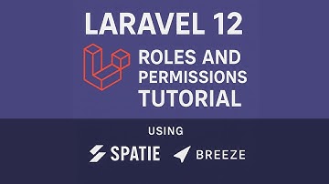 Laravel 12 Roles and Permissions Tutorial using Spatie and Breeze