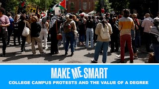 College Campus Protests and the Value of a Degree | Economics on Tap | Make Me Smart Livestream