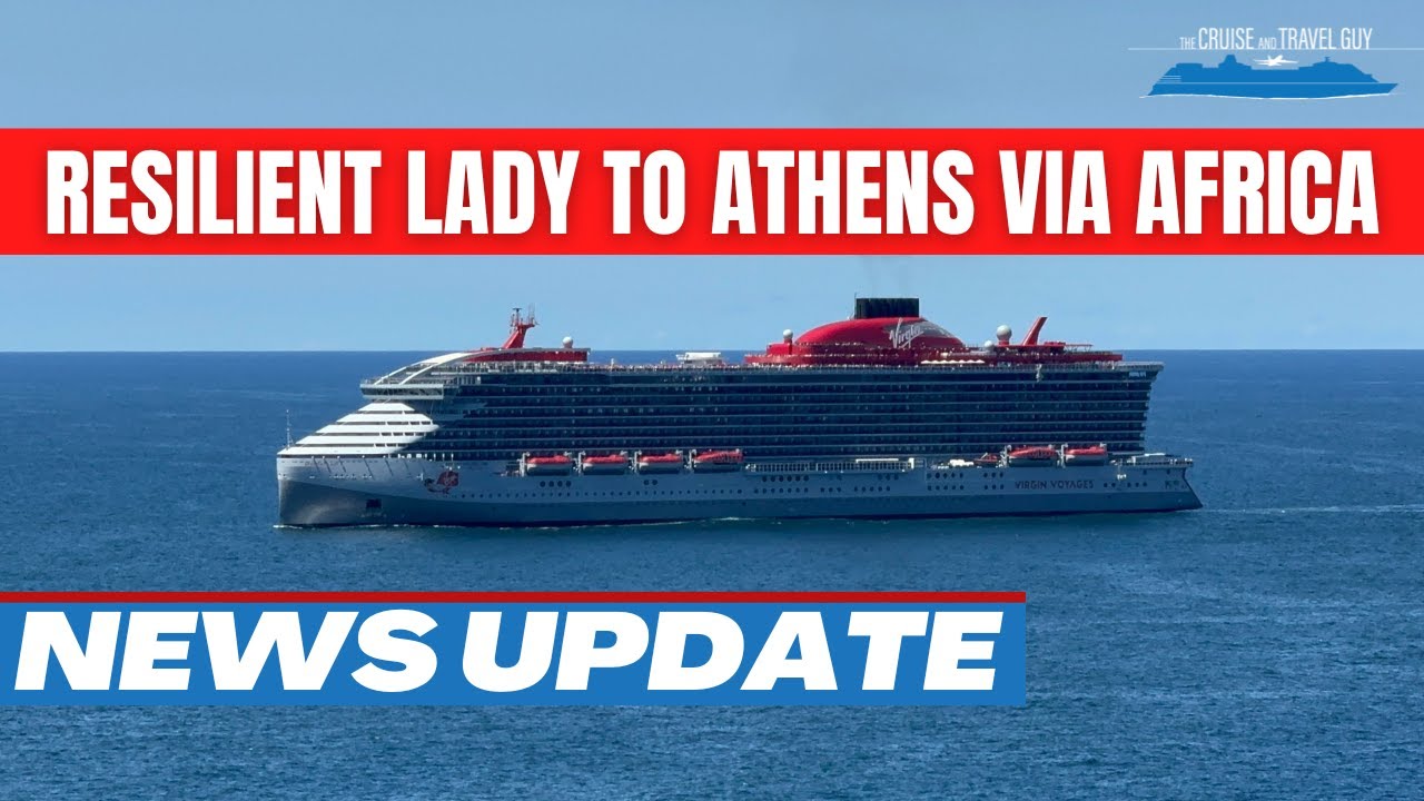 Resilient Lady to Sail via Africa En Route to Athens for Mediterranean Season: Red Sea Avoided