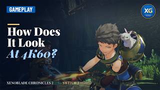 Xenoblade Chronicles 2 Switch 2 - How Good Does It Look in 4K 60fps?