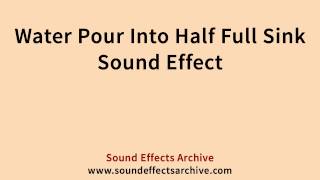 Water Pour Into Half Full Sink Sound Effect - Royalty Free