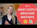 Top 5 medicare mistakes that will cost you