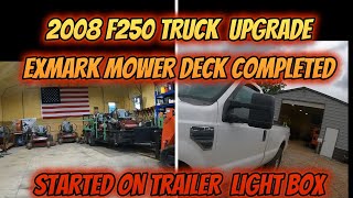 SHOP VIDEO + EXMARK DECK INSTALL + ANOTHER UPGRADE TO THE 2008 F250