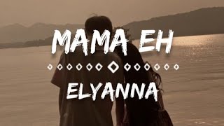 Elyanna - Mama Eh (Lyrics)(English Translation)