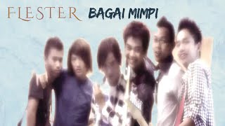 FLESTER - BAGAI MIMPI