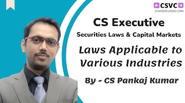 Laws Applicable to Various Industries | CS Executive Setting up of Business Entities and Closure