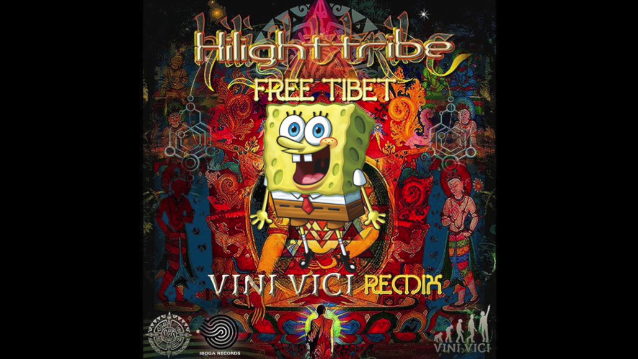 Spongebob x Free Tibet   Spongebob x Vini Vici Remix