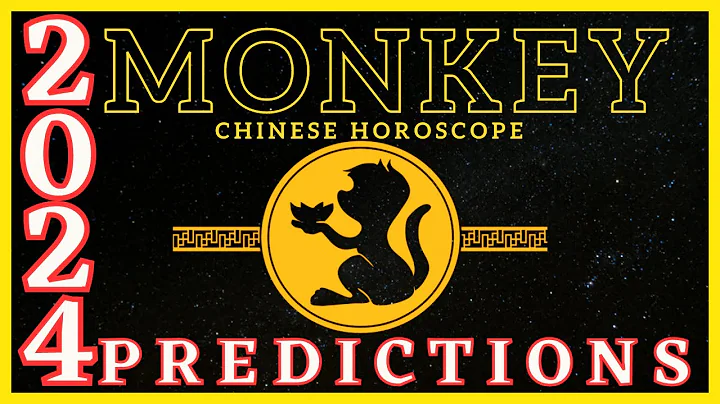 Monkey Chinese Zodiac Signs 2024 Horoscope Predictions - DayDayNews