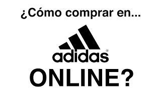 Tutorial Comprar en Adidas Online experiencia de compra (México) YouTube