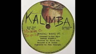 NGOZI FAMILY - Makali Wanu Pts 1 & 2