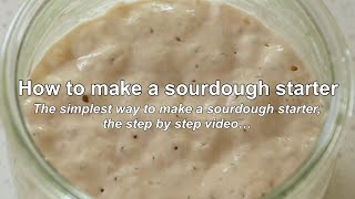 How to make a sourdough starter: full step by step guide, hints and tips, see description for more..