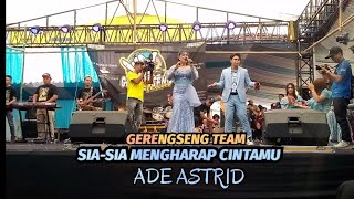sia-sia mengharap cintamu || Ade Astrid "gerengseng team " Live kp.cicalung