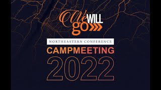 FWPCenter - We Will Go, Dr Henry Wright, NEC Camp Meeting Worship Experience - 07/02/22