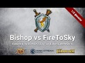 Heroes III. Герои 3. СНГ онлайн. Bishop vs FireToSky, 1/2 финала, игра №2