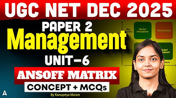 UGC NET Management Unit 6 | UGC NET Management Ansoff Matrix By Kanupriya Ma