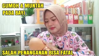 CARA MENGATASI GUMOH & MUNTAH PADA BAYI
