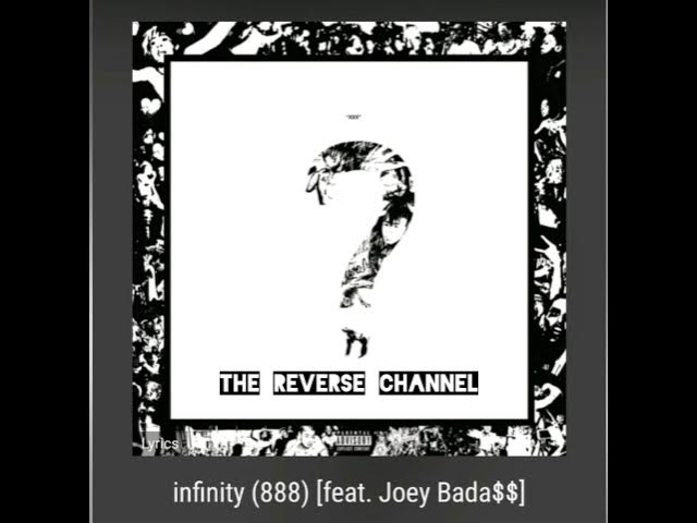 infinity (888) - XXXTENTACION feat. Joey Bada$$ Reversed