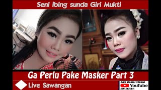 Sebelum Corona melanda Seni dan Negri Part 3 - Seni ibing Sunda Giri mukti pagelaran Sawangan Malam