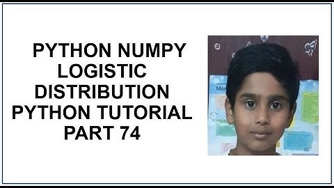 Python Numpy Logistic Distribution Probability | Logistic vs Normal | Python Programming tutorial 74