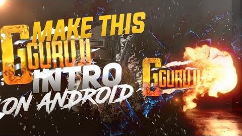 Make Intro like g guruji || Make A  Awesome intro Like G guruji  || G guruji ka logo kese banaye