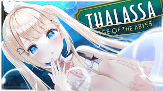 Thalassa: Edge of the Abyss ┊ Not All Darkness Is Empty #peostream