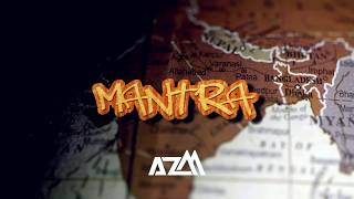 AzM - Mantra (Original Mix) [Official Music Video]