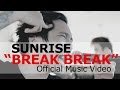 Lirik Sunrise - Break Break
