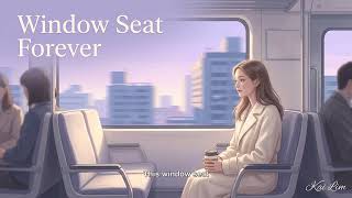 Kai Lim - Window Seat Forever