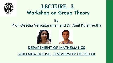 Lecture 3 | Lecture series on Group theory | Department of Mathematics Miranda House