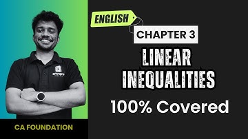 CA Foundation Linear Inequalities | Complete Chapter 3 | Quantitative Aptitude | Nithin