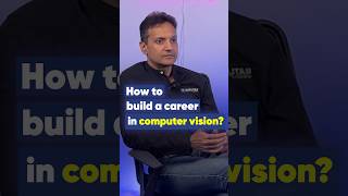 How To Build A Career In Computer Vision