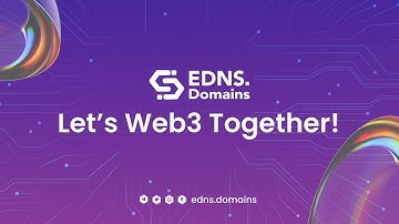 EDNS - Let’s Web3 Together!