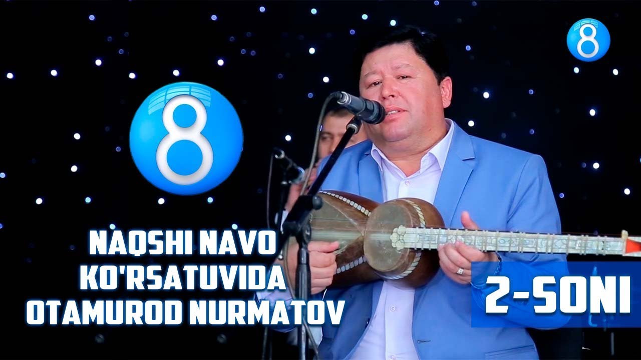 Naqshi Navo korsatuvida Otamurod Nurmatov