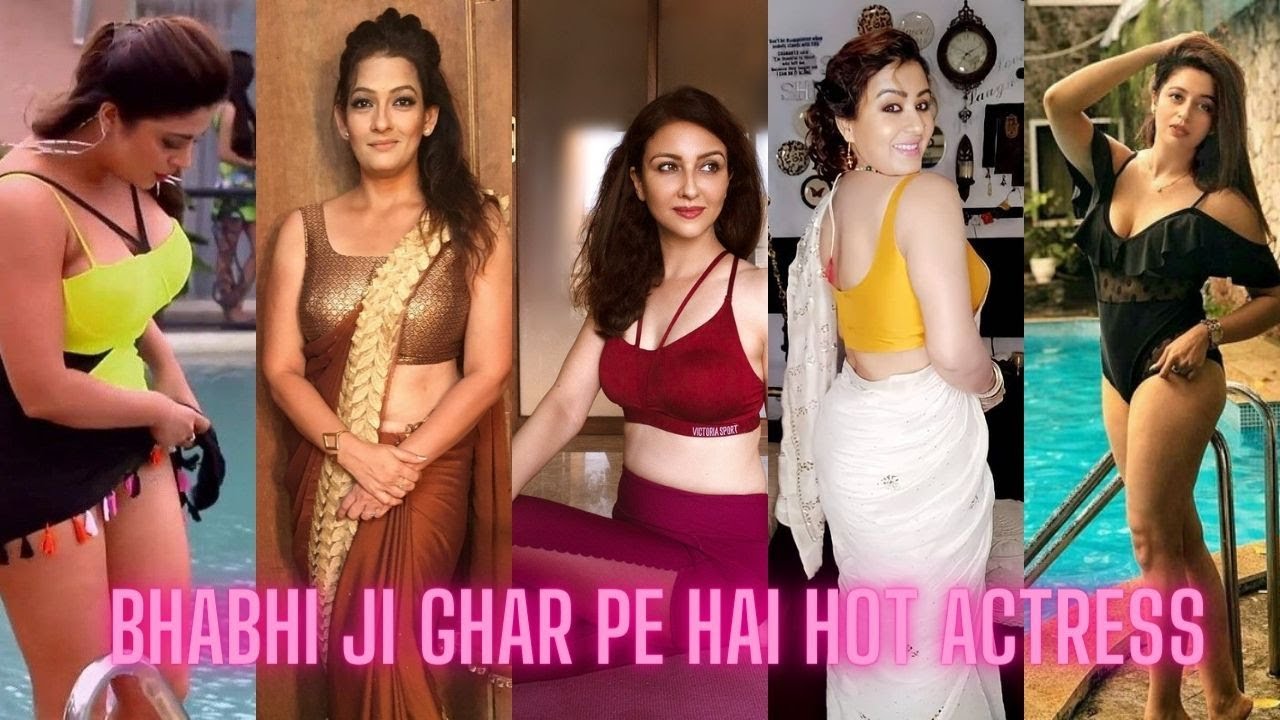 Bhabhi Ji Ghar Par Hai All Actress Real Life Hot Photos Youtube