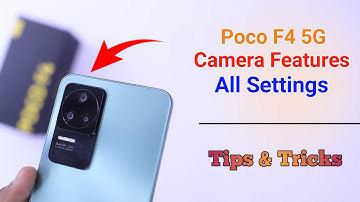 Poco F4 Camera Settings | Features | Hidden Tips & Tricks