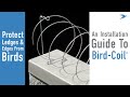 Installing Bird Barrier Bird-Coil