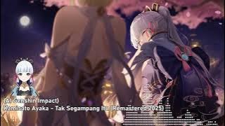 (AI Genshin Impact) Kamisato Ayaka - Tak Segampang Itu (Remastered 2025)