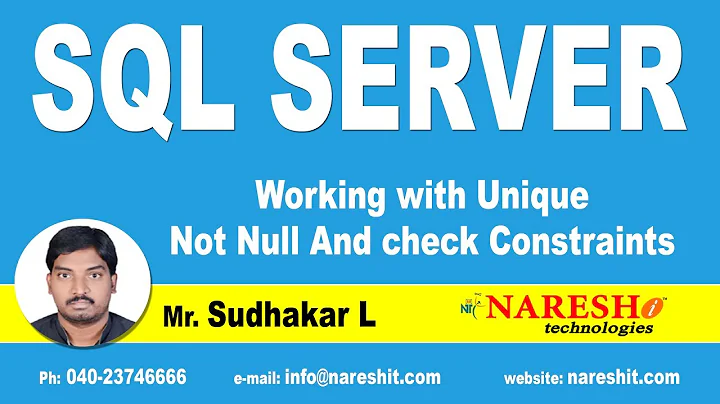 Working with Unique Not Null And check Constraints in SQL Server | MSSQL Training | By Mr.Sudhakar L