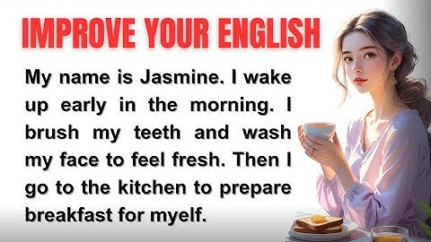 Daily Routine | Improve your English | Reading and Listening Practice | English for Beginners