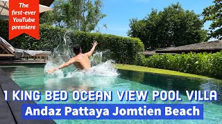 🏨 Andaz Pattaya Jomtien Beach｜1 King Bed Ocean View Pool Villa｜アンダーズ パタヤ ジョムティエン ビーチ｜안다즈 파타야 좀티엔 비치