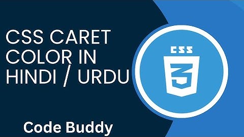 CSS Caret-Color Tutorial in Hindi / Urdu 